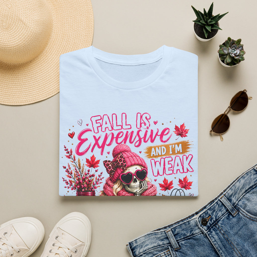 Fall Is Expensive And I’m Weak T-Shirt – Funny Autumn Skull Pumpkin Graphic Tee
