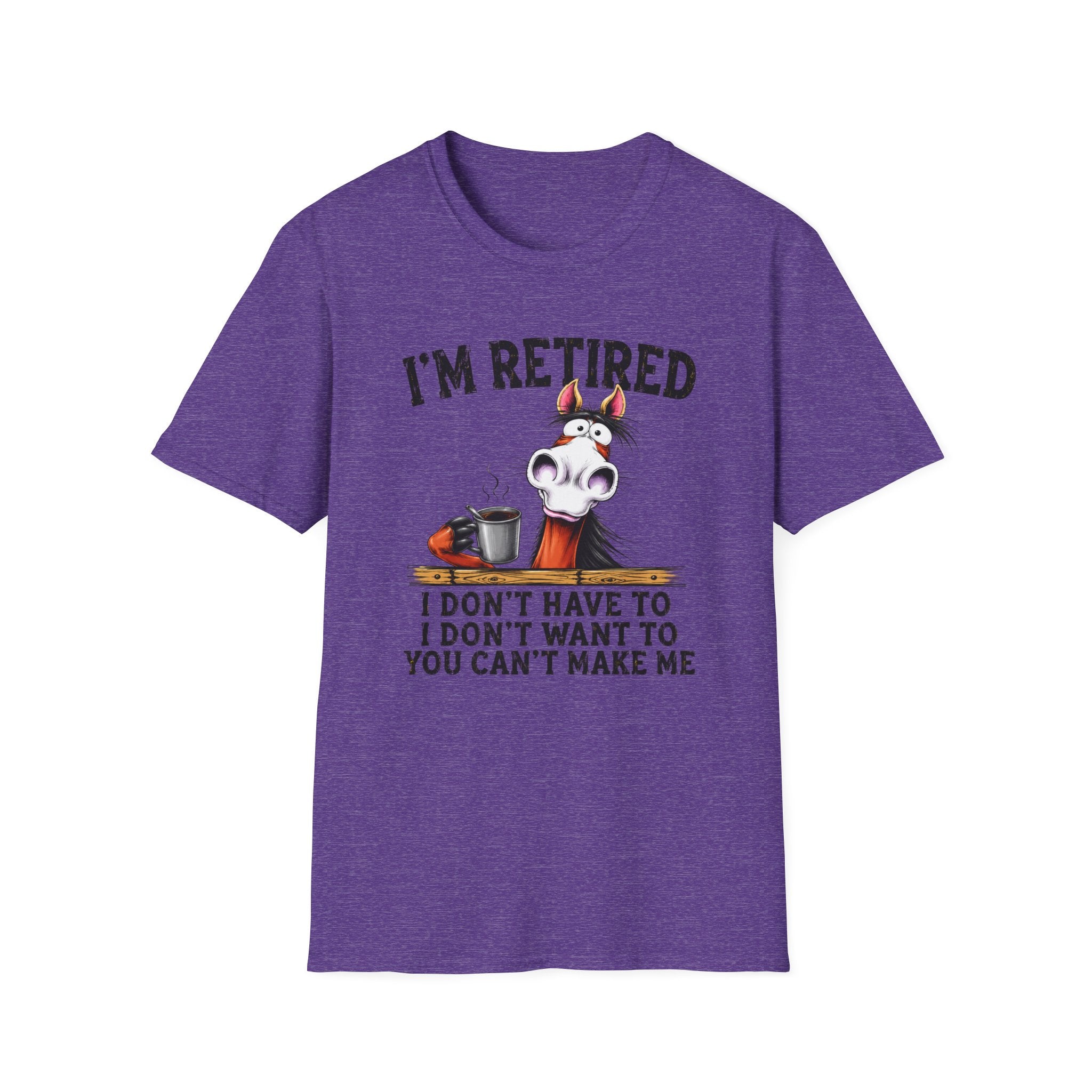 Retired Funny Horse T-Shirt — "I’m Retired" Coffee Humor Tee