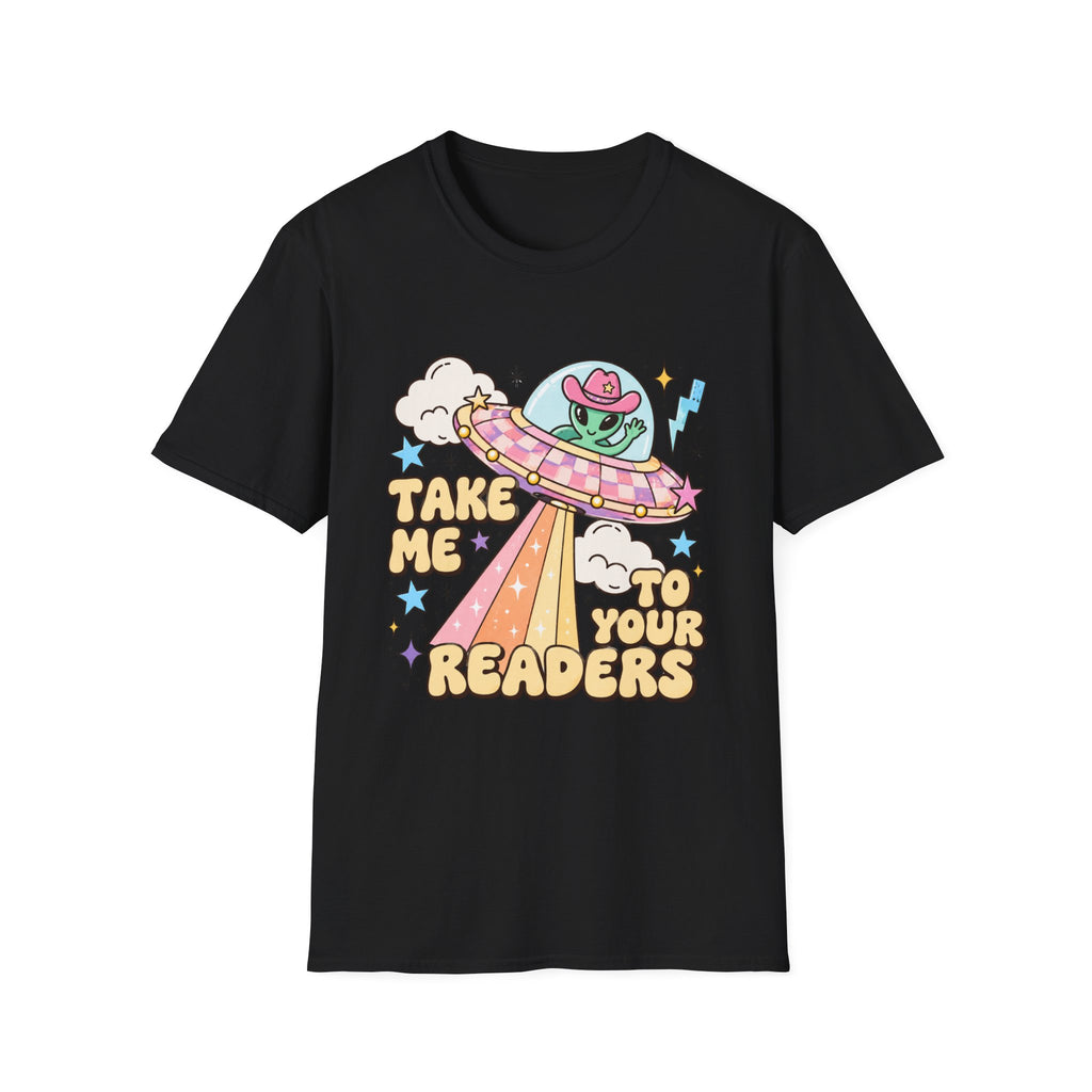 T-Shirt — “Take Me to Your Readers” Alien UFO Cute Graphic Tee