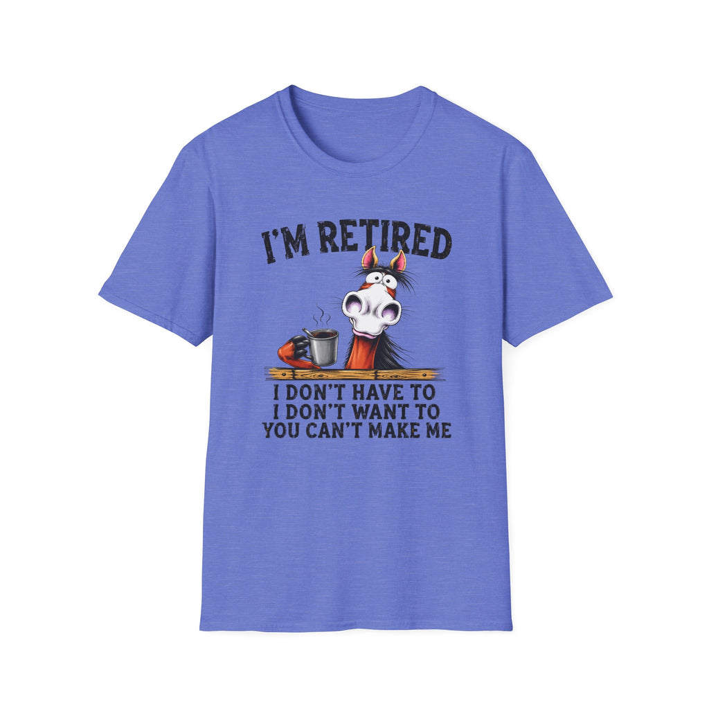 Retired Funny Horse T-Shirt — "I’m Retired" Coffee Humor Tee