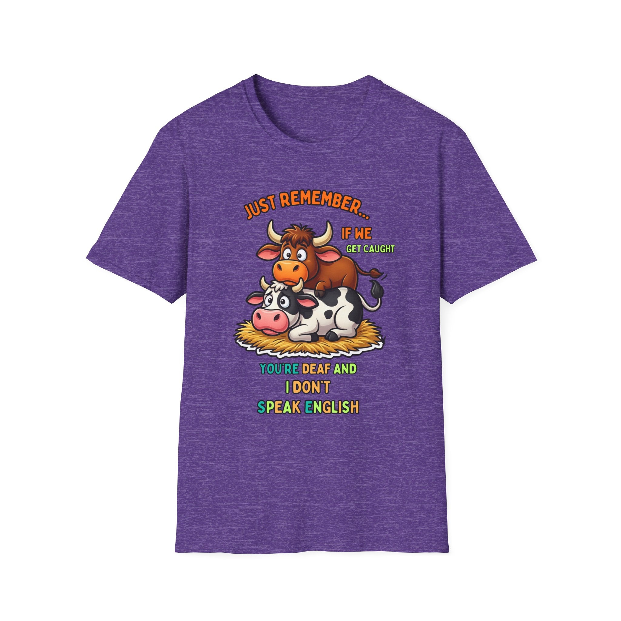 Cowpile Humor T-Shirt — "Just Remember… If He Get Caught" Cute Farm Animal Tee