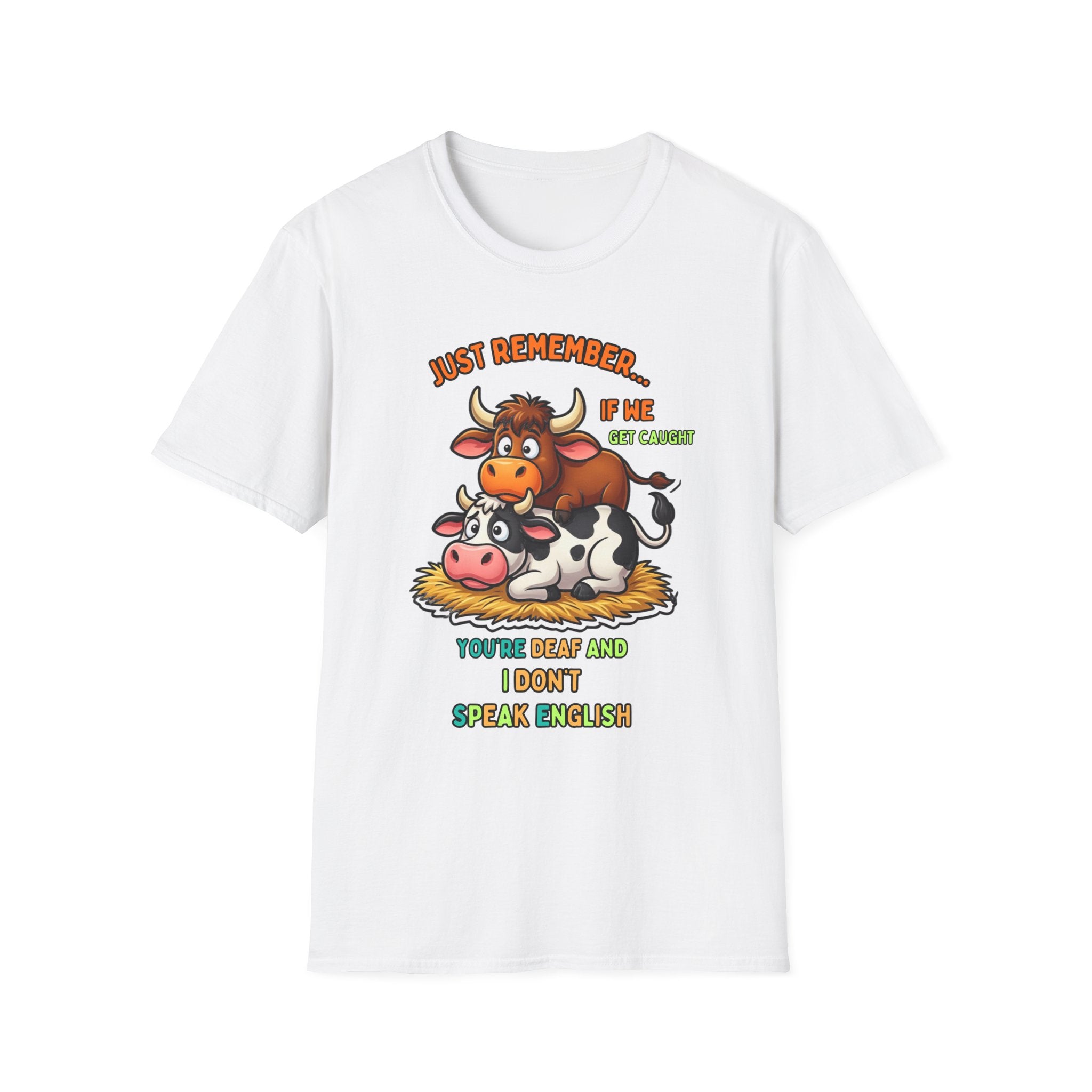 Cowpile Humor T-Shirt — "Just Remember… If He Get Caught" Cute Farm Animal Tee