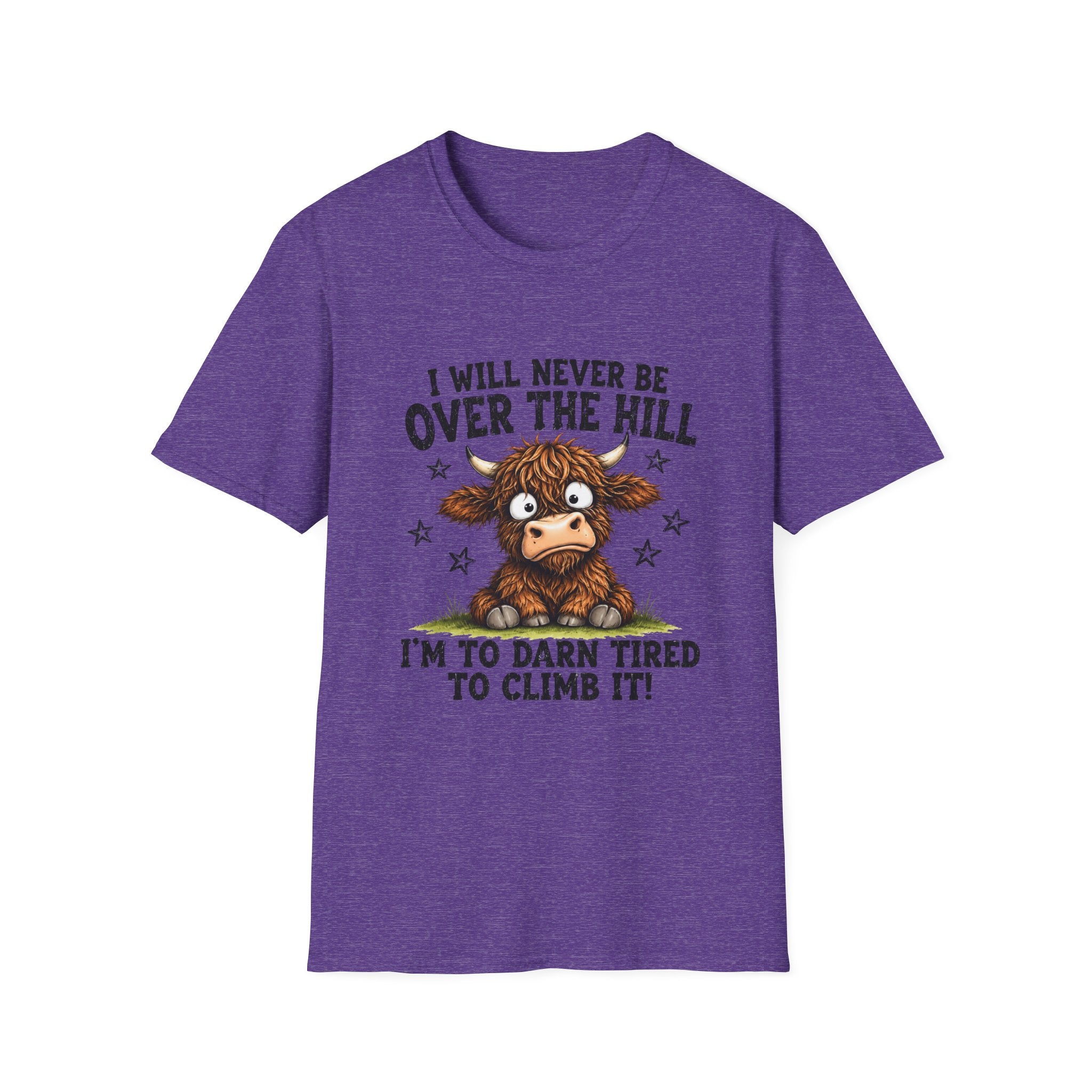 T-Shirt — “I Will Never Be Over the Hill, I’m Too Darn Tired to Climb It” Funny Cow Graphic