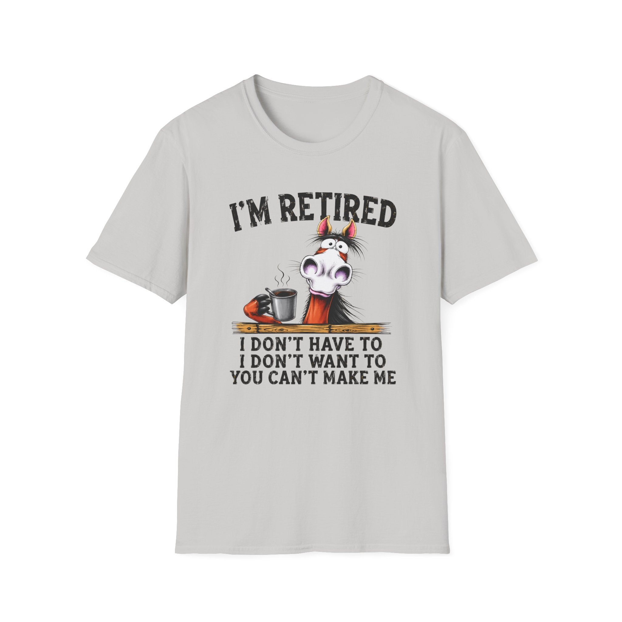 Retired Funny Horse T-Shirt — "I’m Retired" Coffee Humor Tee