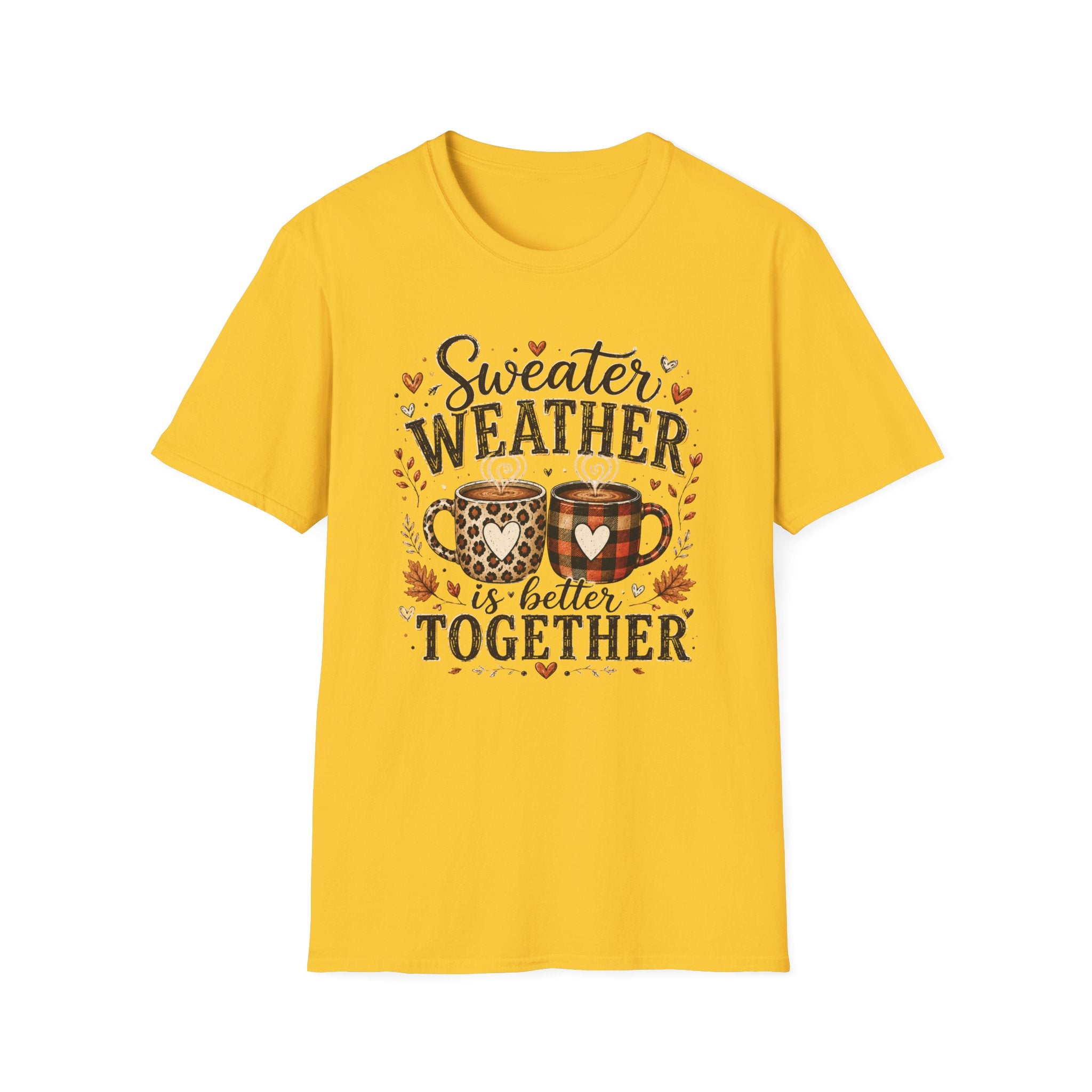 Sweater Weather T‑Shirt — "Sweater Weather is Better Together" Cozy Fall Graphic Tee