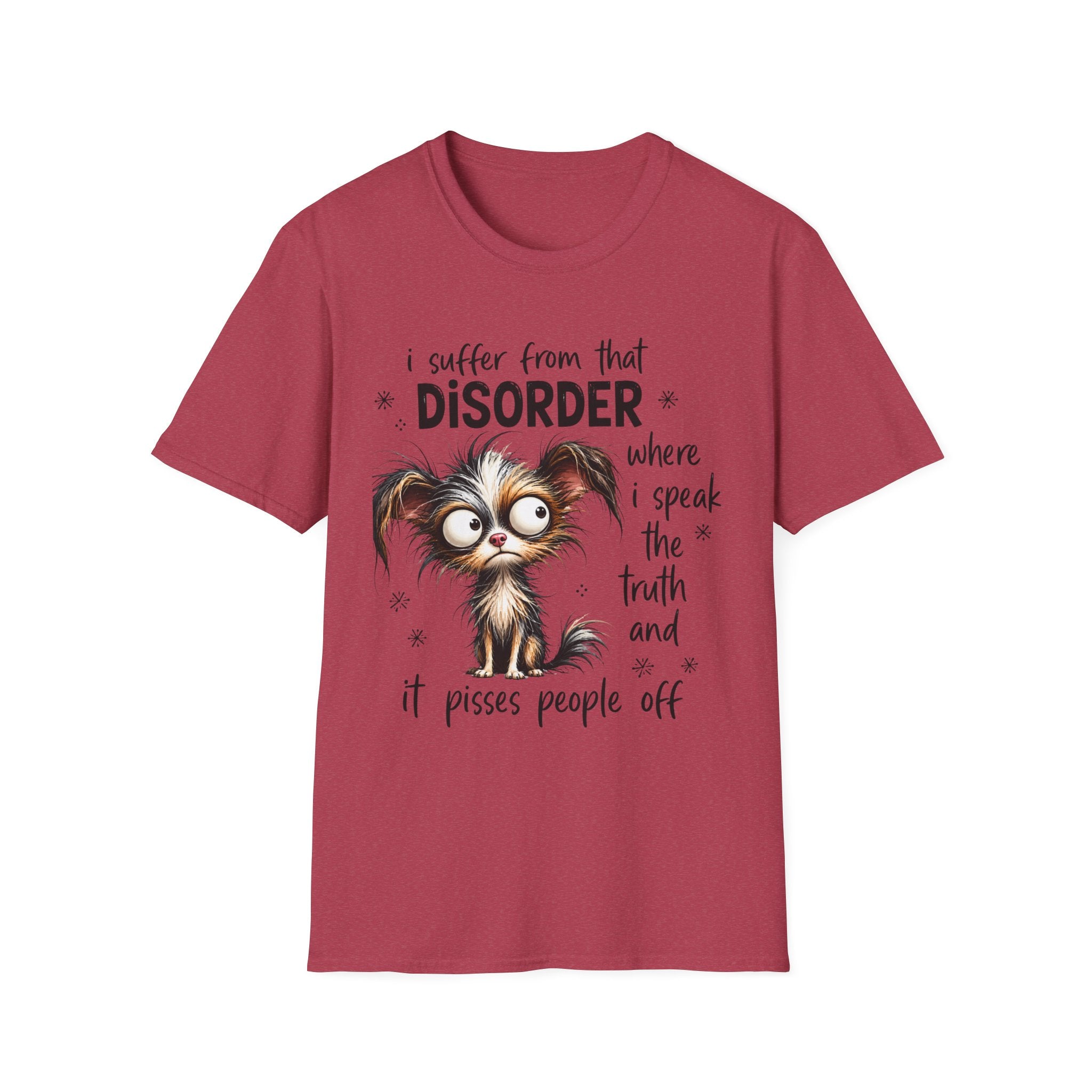 T-Shirt — “I Suffer From That Disorder” Funny Dog Graphic Tee