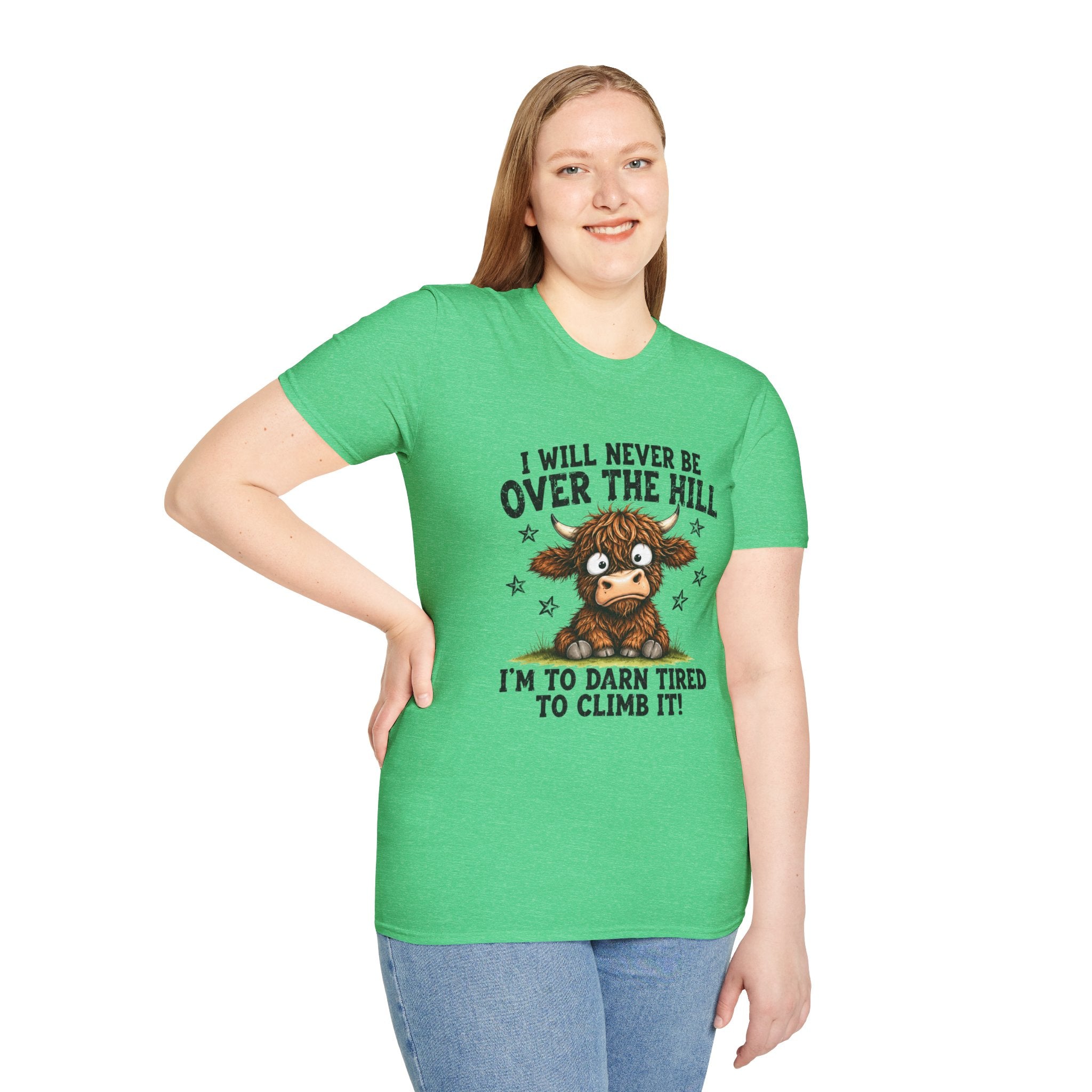 T-Shirt — “I Will Never Be Over the Hill, I’m Too Darn Tired to Climb It” Funny Cow Graphic