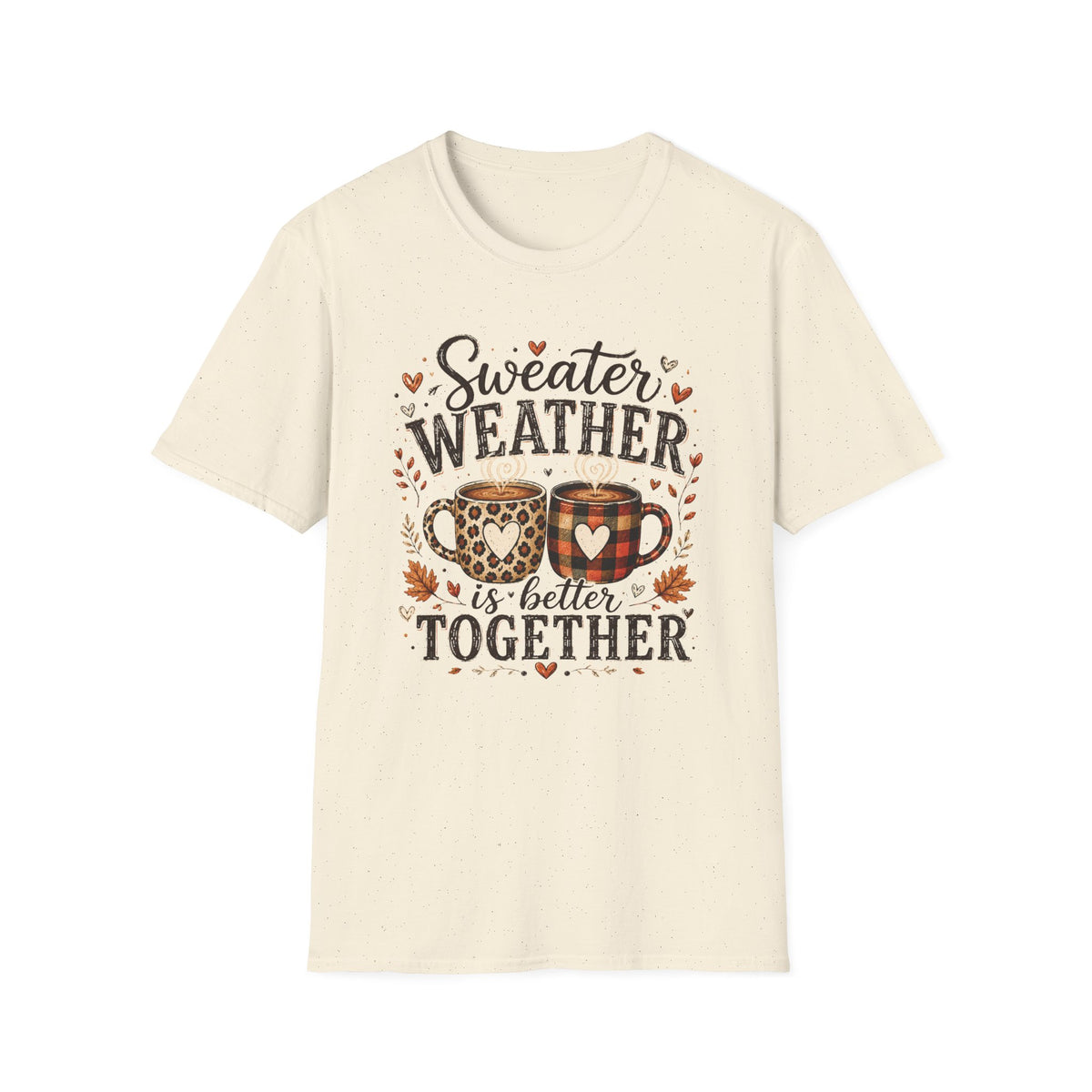 Sweater Weather T‑Shirt — "Sweater Weather is Better Together" Cozy Fall Graphic Tee