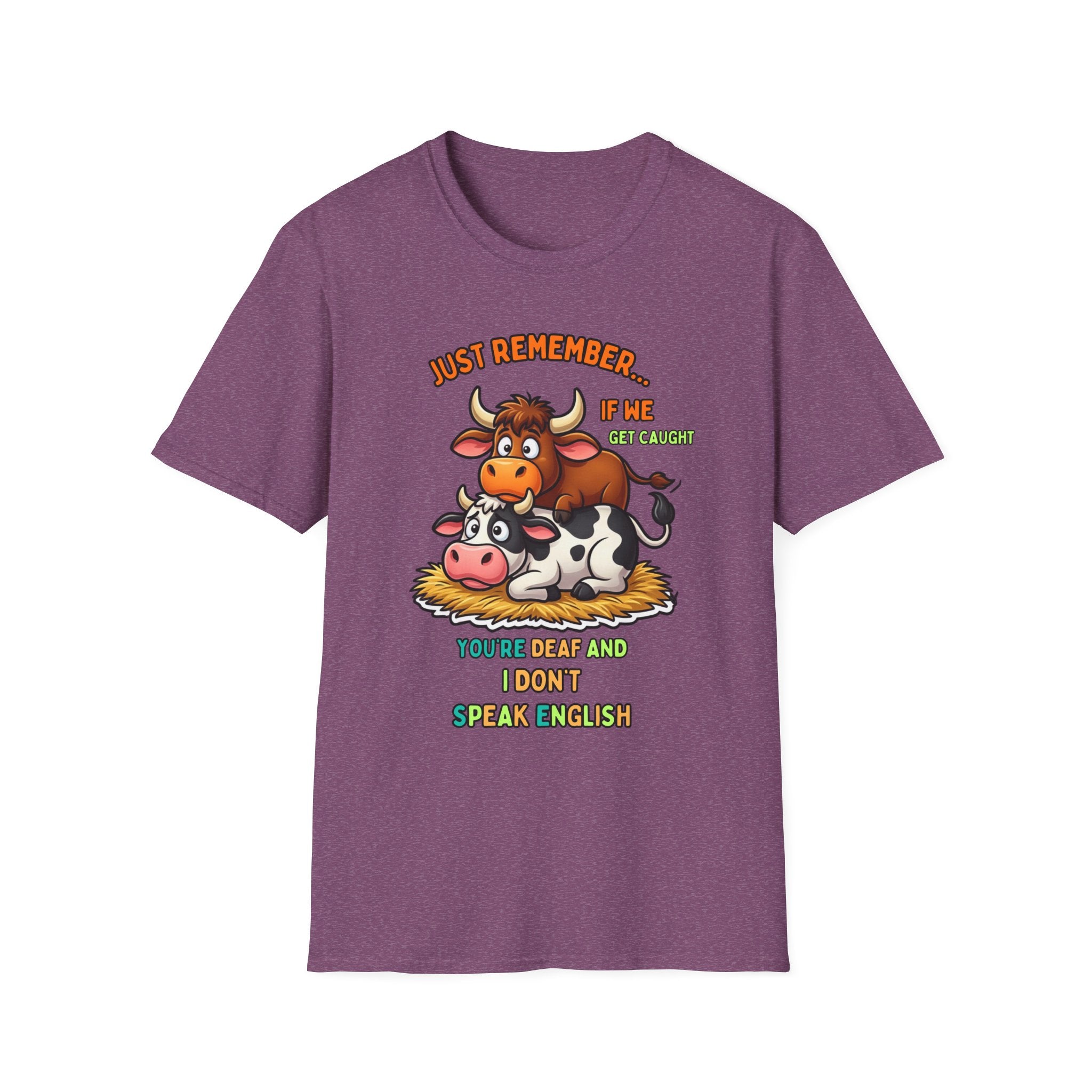 Cowpile Humor T-Shirt — "Just Remember… If He Get Caught" Cute Farm Animal Tee