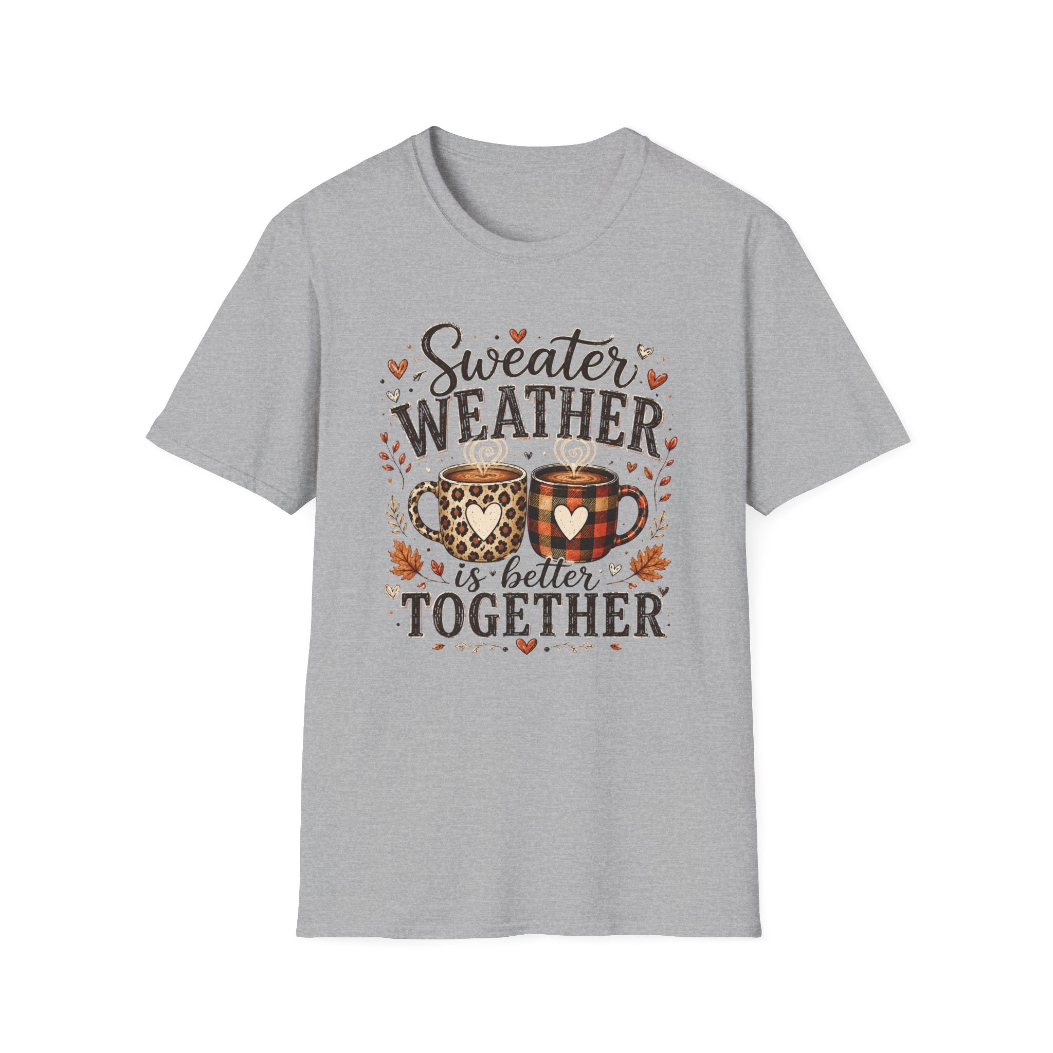Sweater Weather T‑Shirt — "Sweater Weather is Better Together" Cozy Fall Graphic Tee