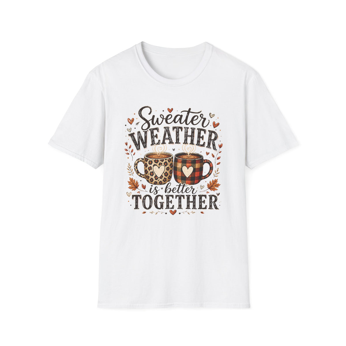 Sweater Weather T‑Shirt — "Sweater Weather is Better Together" Cozy Fall Graphic Tee