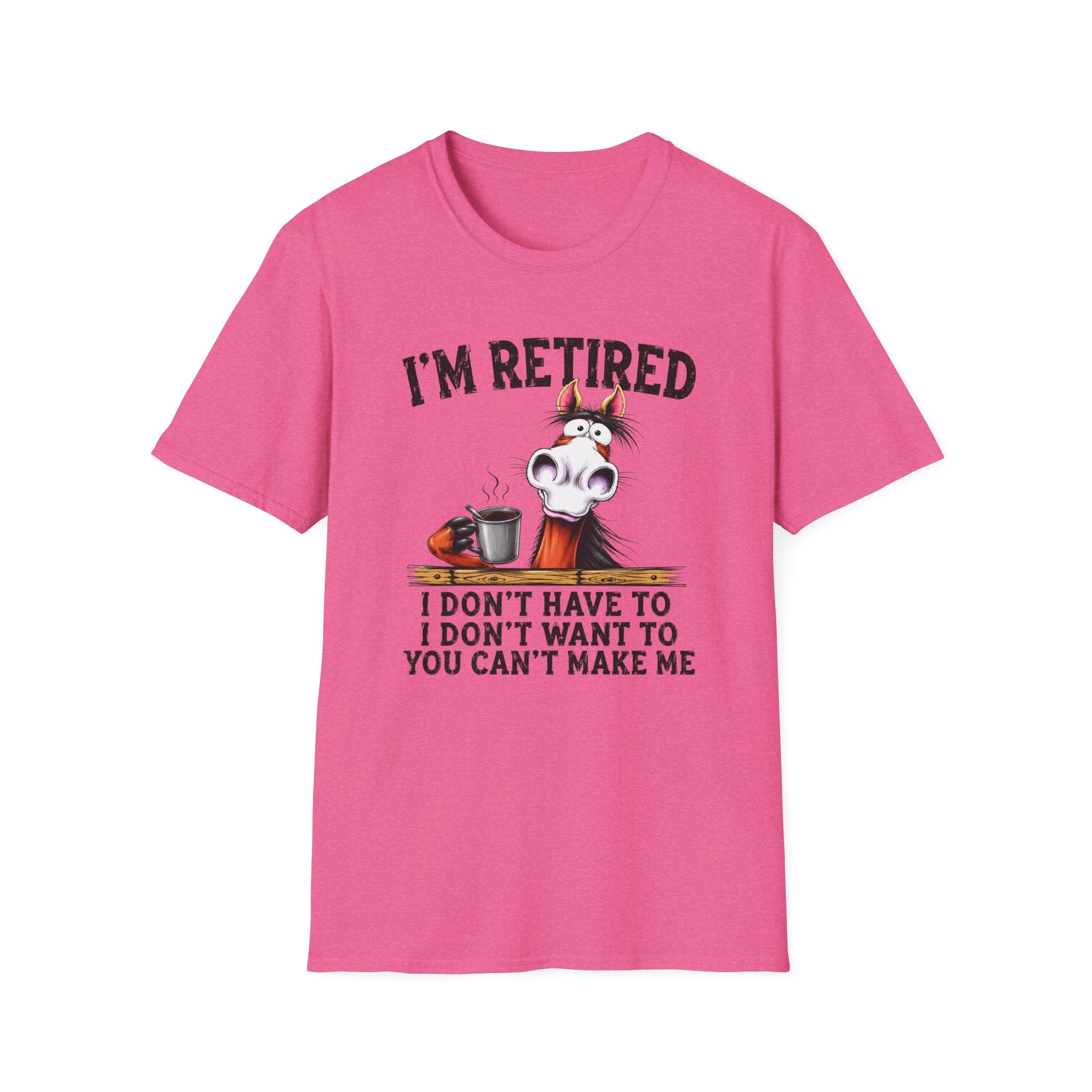 Retired Funny Horse T-Shirt — "I’m Retired" Coffee Humor Tee