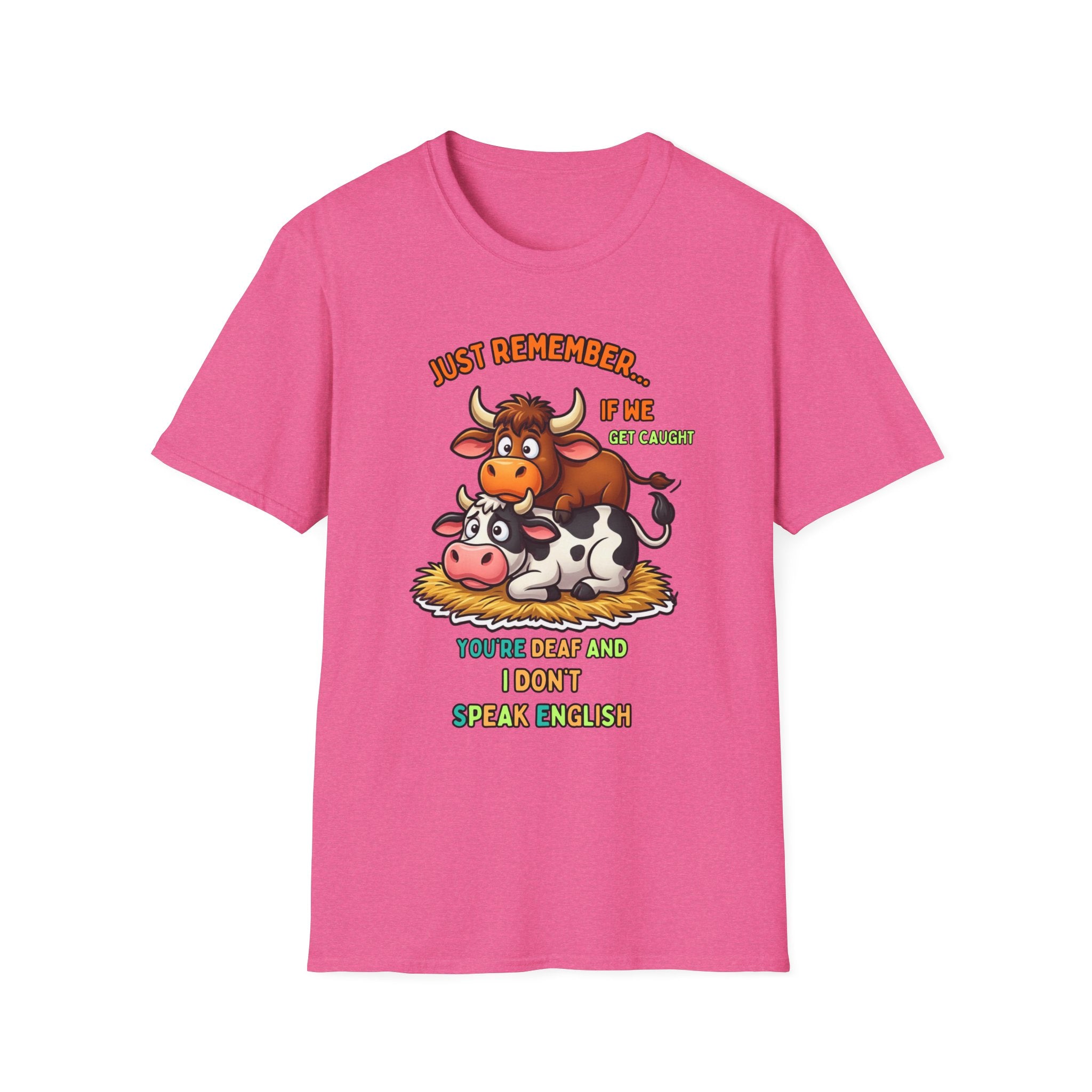 Cowpile Humor T-Shirt — "Just Remember… If He Get Caught" Cute Farm Animal Tee