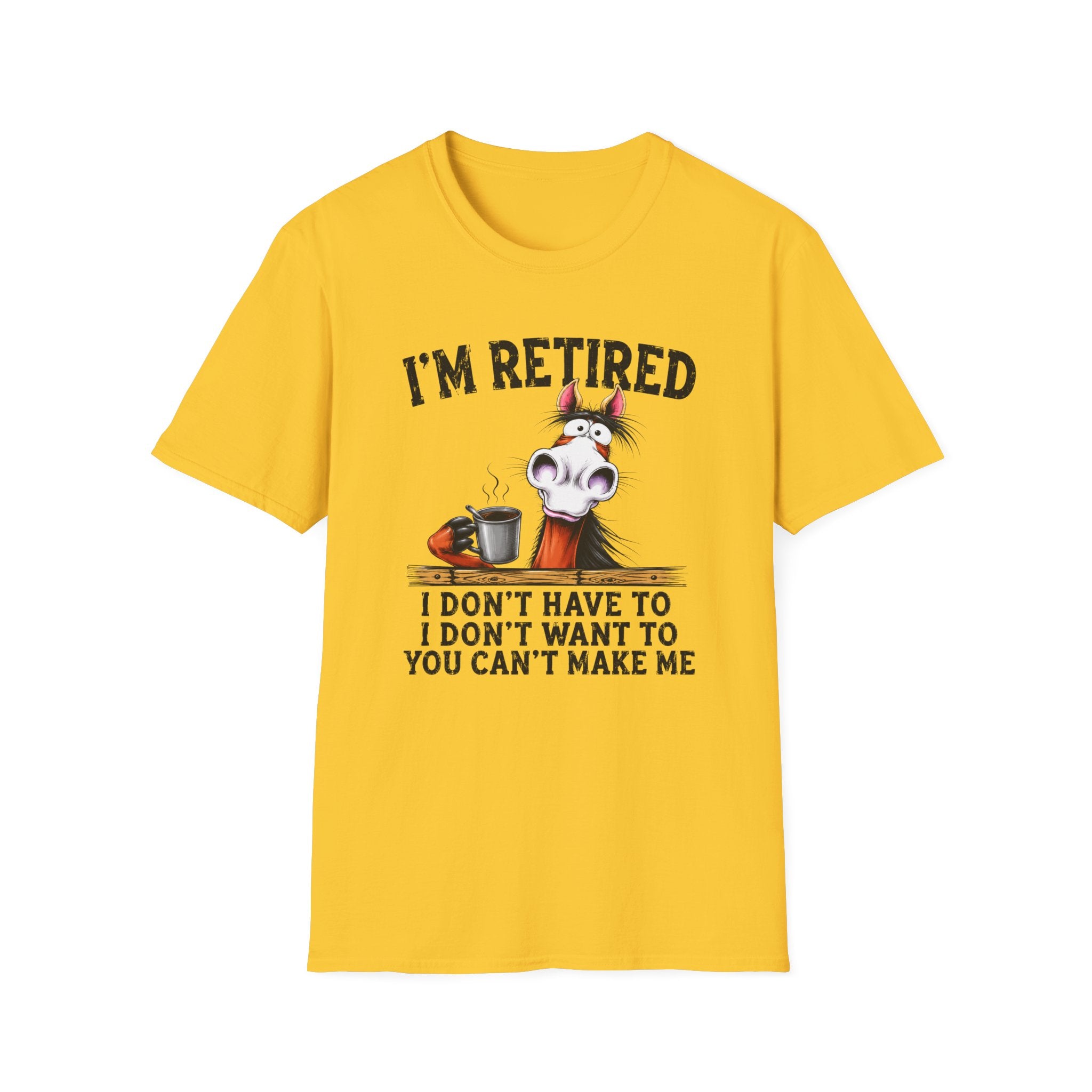 Retired Funny Horse T-Shirt — "I’m Retired" Coffee Humor Tee