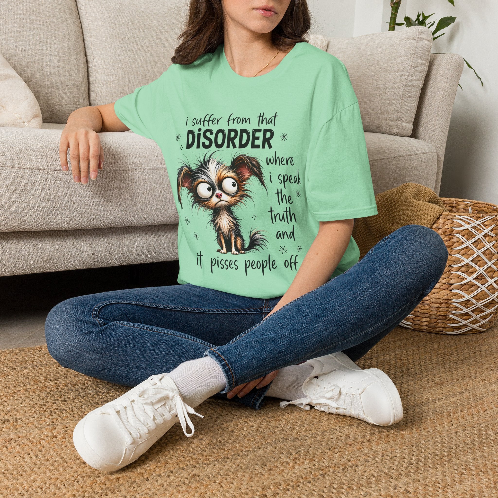 T-Shirt — “I Suffer From That Disorder” Funny Dog Graphic Tee