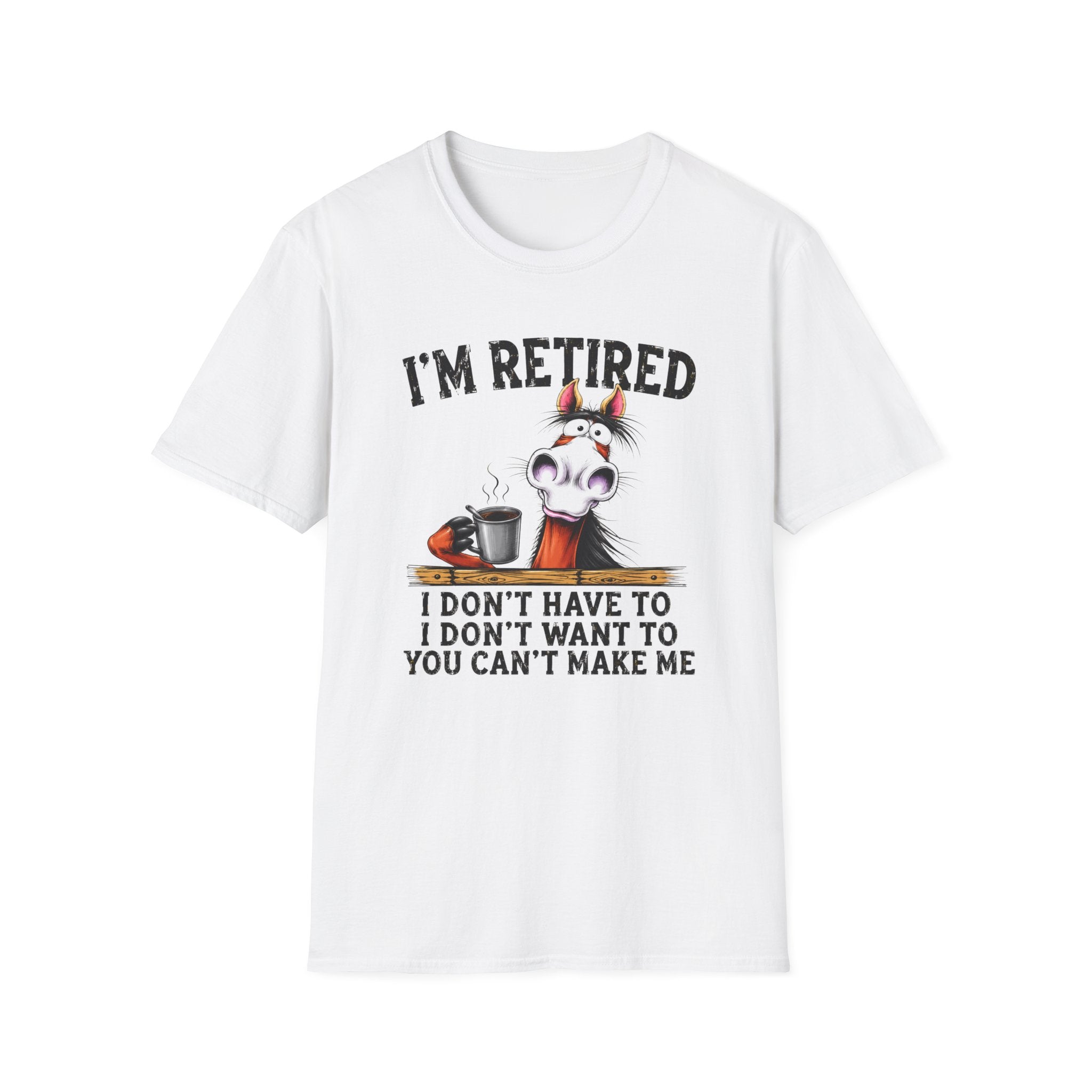 Retired Funny Horse T-Shirt — "I’m Retired" Coffee Humor Tee