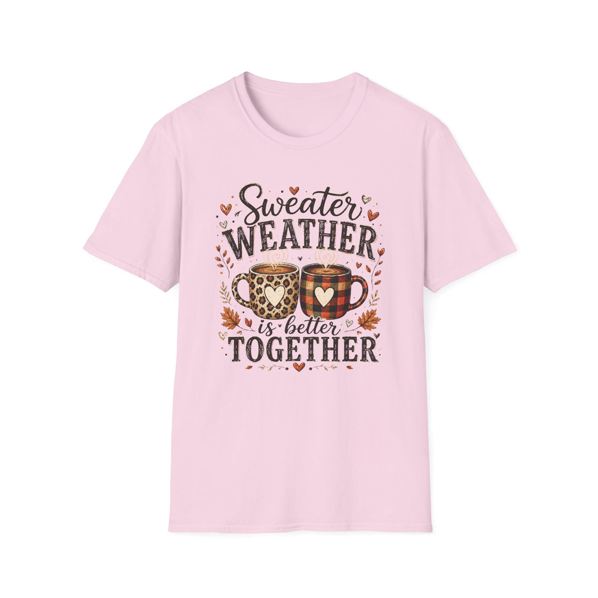 Sweater Weather T‑Shirt — "Sweater Weather is Better Together" Cozy Fall Graphic Tee