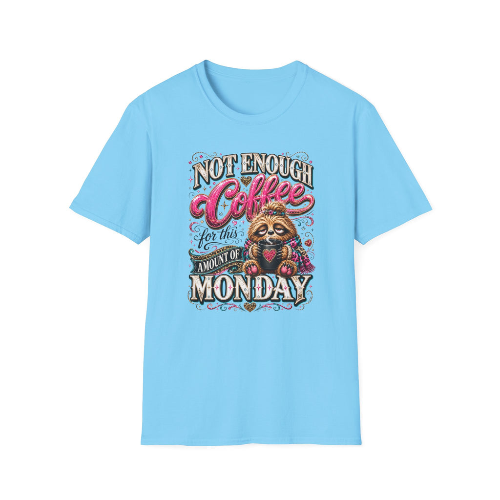 Coffee Sloth T‑Shirt — "Not Enough Coffee for This Monday" Funny Cozy Tee